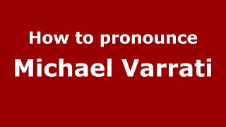How to pronounce Michael Varrati