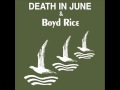 Death In June & Boyd Rice - Symbols in Souls