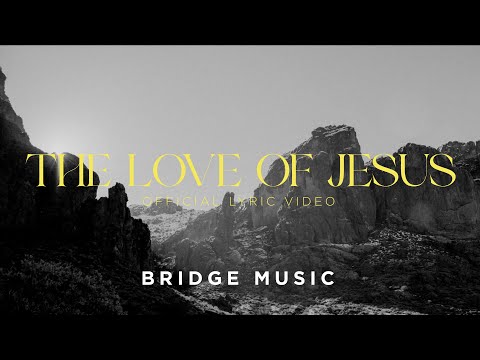 O Amor de Jesus (Ao Vivo) | Lyric Video Oficial | Bridge Music