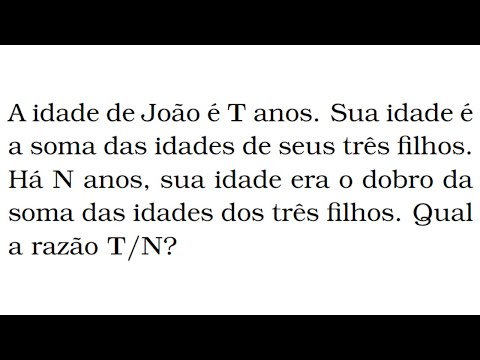 Resolvendo o Enigma das Idades: Descubra a Razão T/N! | Professor Zulin - TUDO É MATEMÁTICA BÁSICA