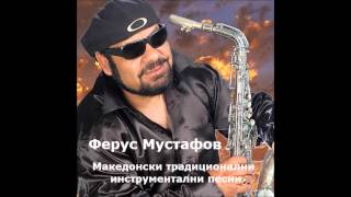 Ferus Mustafov - Kako Sto E Taa Casa Polna So Vino (instrumental)