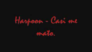Harpoon - Casi me mato. (cover de Baron rojo)