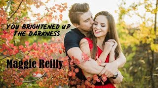 You Brightened The Darkness - Maggie Reilly (tradução) HD