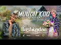 EGEREE COMEDY BASHKADAA EPISODE 4 MUUDII KOO