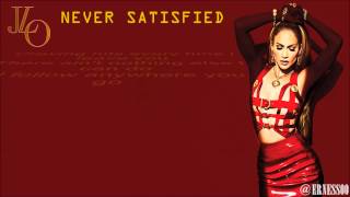 Jennifer Lopez - Never Satisfied (+Lyrics)