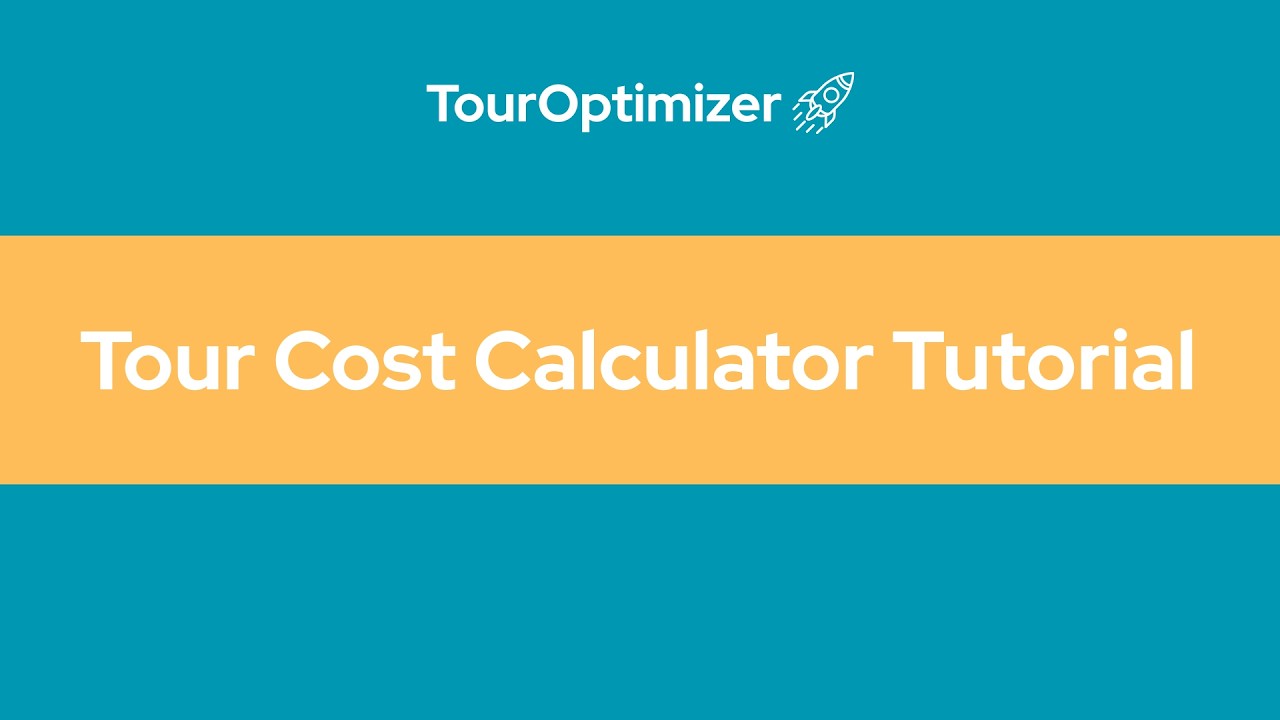 TourOptimizer | Tour Cost Calculator Tutorial
