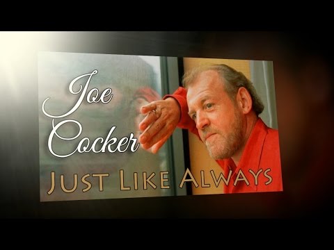 Joe Cocker - Just Like Always (SR)