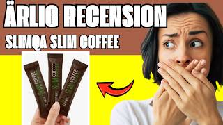 🔥 SLIMQA SLIM COFFEE BOOSTER RECENSIONER & ERFARENHETER - FUNGERAR DET VERKLIGEN?