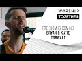 Freedom is Coming // Bryan and Katie Torwalt // New Song Cafe