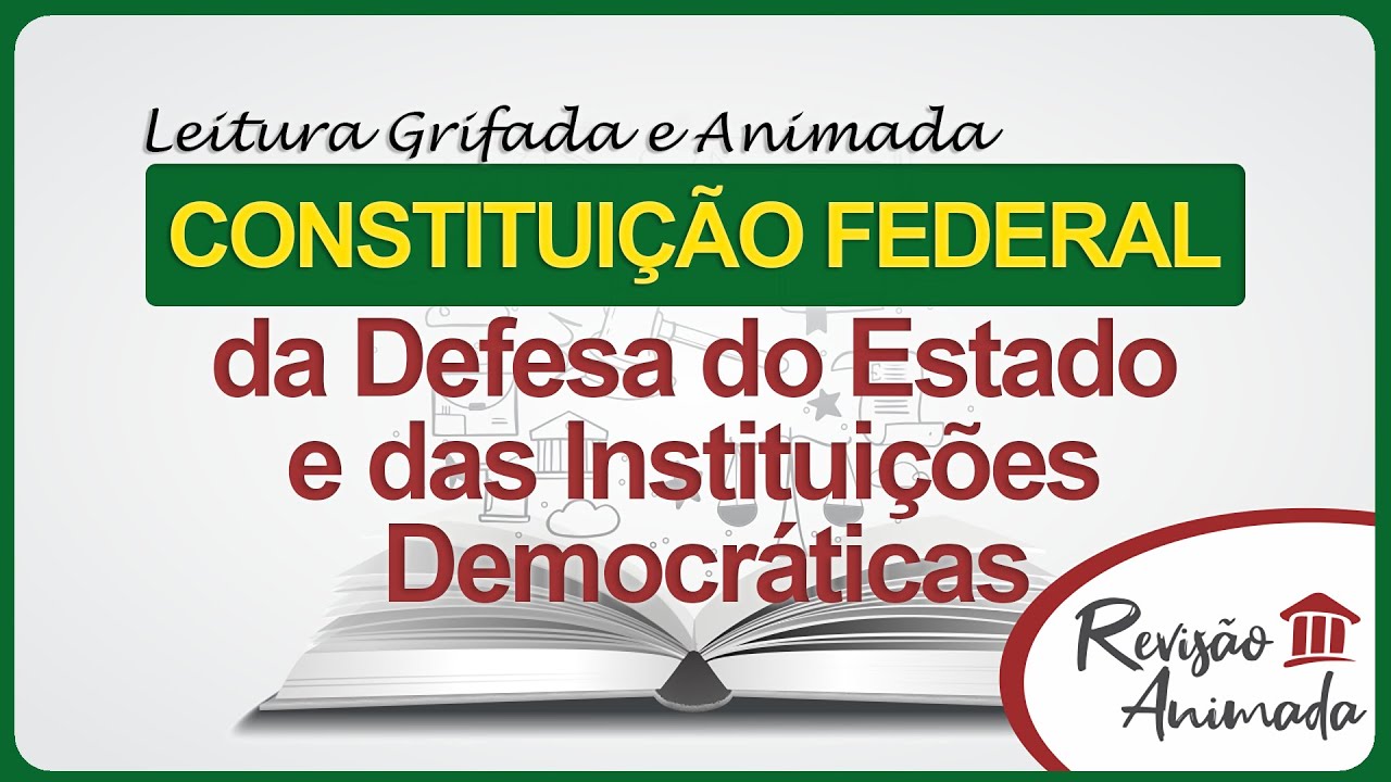 Defesa do Estado e das Instituições Democráticas - Leitura - Constituição Federal - Atualizada EC128