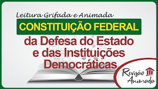 Defesa do Estado e das Instituições Democráticas - Leitura - Constituição Federal - Atualizada EC128