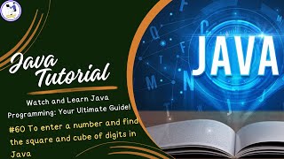 #60 To enter a number and find the square and cube of digits in Java|| For Loop|| #javaprogramming
