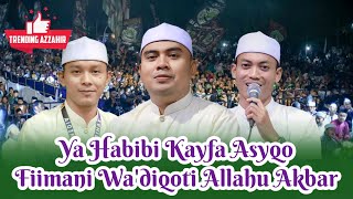 Download lagu Top Trending Azzahir | Ya Habibi Kayfa Asyqo - Fiimani Wa'tiqodi Allahu Akbar | Full Lirik Arab mp3