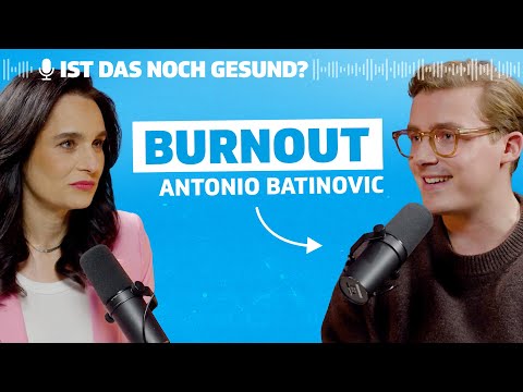Ausgebrannt durch Stress – Burnout mit 27 und der Weg zurück. Mit Antonio Batinovic | Podcast
