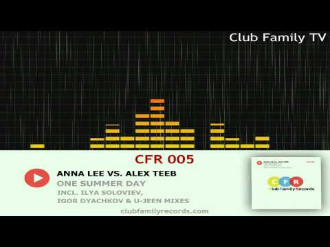 Anna Lee vs. Alex TeeB - One Summer Day (Original Mix) CFR 005