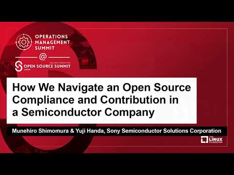 How We Navigate an Open Source Compliance and Contribution in a S... Munehiro Shimomura & Yuji Handa