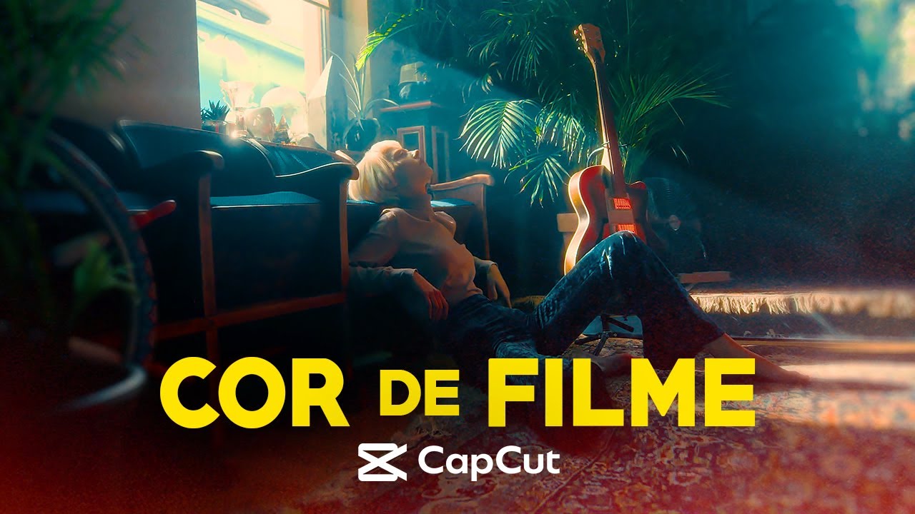 Color Grading no CapCut - COR de FILME