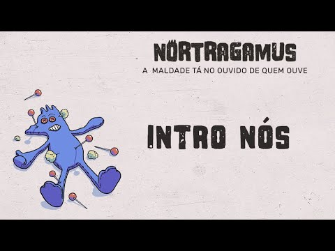 NORTRAGAMUS -  NÓS INTRO