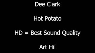 Dee Clark - Hot Potato