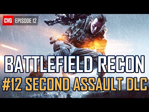 Battlefield 4 Second Assault Gameplay Hands-on - Battlefield Recon Episode 12