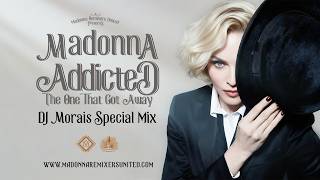 Addicted / The One That Got Away (DJ Morais Special Mix) [MRU Video]