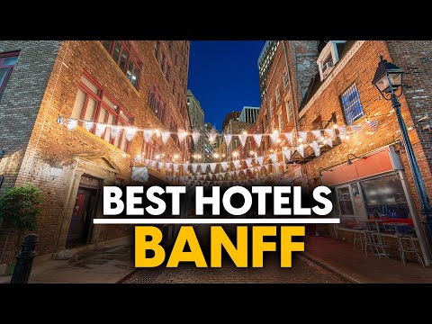 Best Hotels In Banff, Canada - Top 5 Picks For Any Budget
