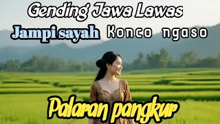 Download lagu GENDING JAWA LAWAS || PALARAN PANGKUR ~ JAMPI SAYAH ~ LAN KAGEM KONCO NGASO mp3