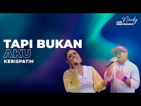 KERISPATIH - TAPI BUKAN AKU | NINDY AYUNDA DAN BADAI (Live Cover) | Cerita Nindy