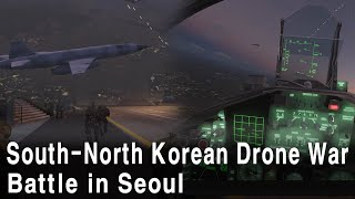 North Korea attacks South Korea with drones! Drone War in South and North Korea! Battle in Seoul