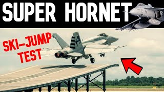 F/A-18 Super Hornet Ski Jump Test