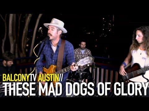 THESE MAD DOGS OF GLORY - LOSIN YOU AGAIN (BalconyTV)
