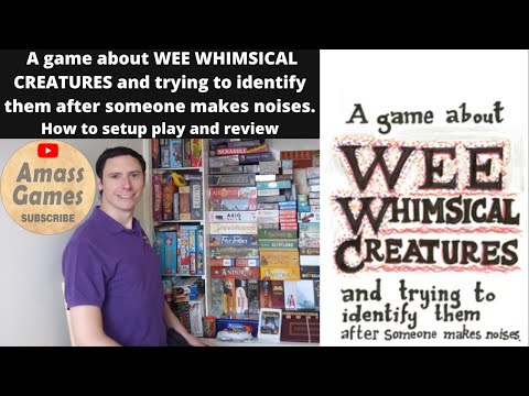 How to setup play and review A game about WEE WHIMSICAL CREATURES and trying to identify them after someone makes noises.