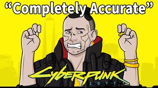 A Completely Accurate Summary of Cyberpunk 2077