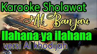 Download lagu YASIR LANA YA ILAHANA KARAOKE SHOLAWAT AI KHODIJAH... mp3
