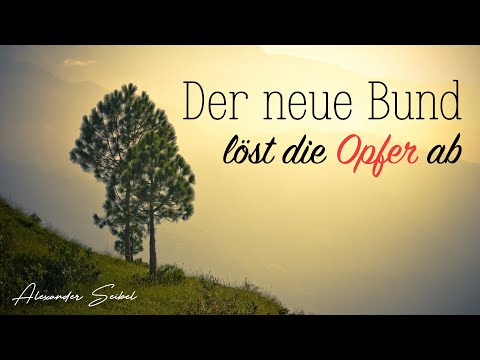 Der neue Bund löst die Opfer ab - Alexander Seibel (2012)