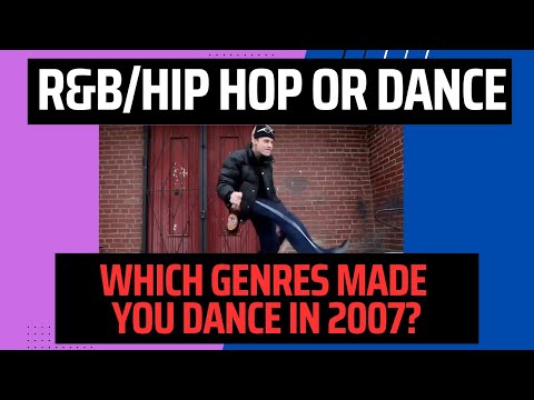 R&B/Hip Hop or Dance - Which genres made you dance in 2007?