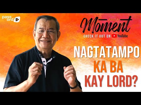 Nagtatampo ka ba kay Lord? | Fr Jerry Orbos SVD | Just a Moment