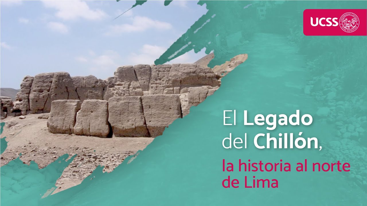 El Legado del Chillón, la historia al norte de Lima