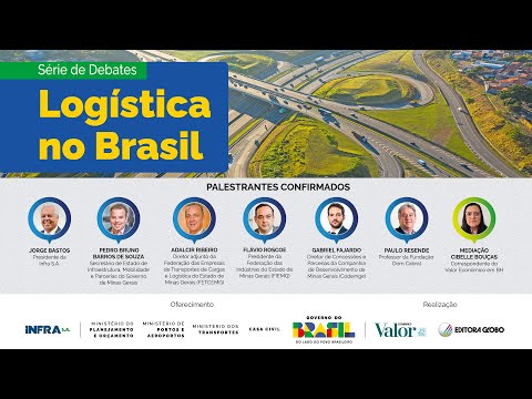 SÉRIE DE DEBATES: LOGÍSTICA NO BRASIL — EDIÇÃO MINAS GERAIS