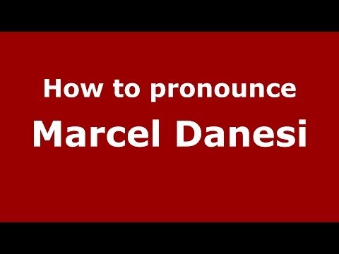 How to pronounce Marcel Danesi (Italian/Italy) - PronounceNames.com