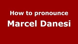 How to pronounce Marcel Danesi