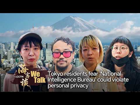 We Talk: Tokyo residents fear 'National Intelligence Bureau' could violate personal privacy