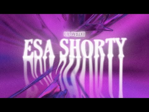 Lil Walki - Esa shorty