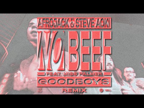 Afrojack & Steve Aoki ft Miss Palmer - No Beef (Goodboys Remix)