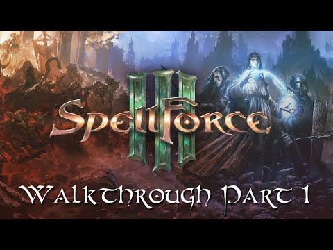 SpellForce 3 Walkthrough Part 1 - Betrayers Child