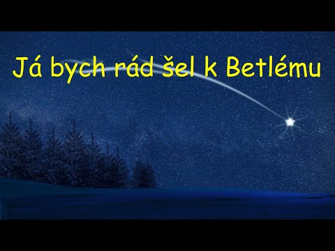 Já bych rád šel k Betlému