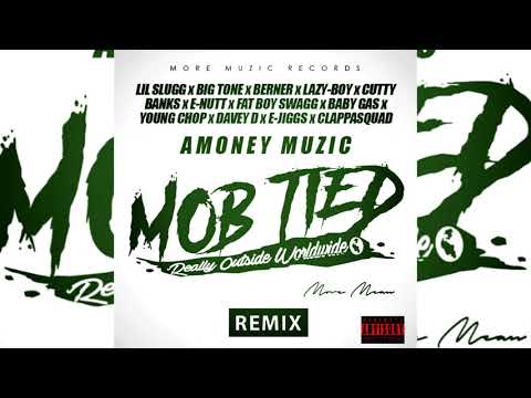 AMONEYMUZIC, Berner, Lazy-Boy, Lil Slugg, Big Tone, Baby Gas, Young Chop, Cutty Banks - Mob Tied