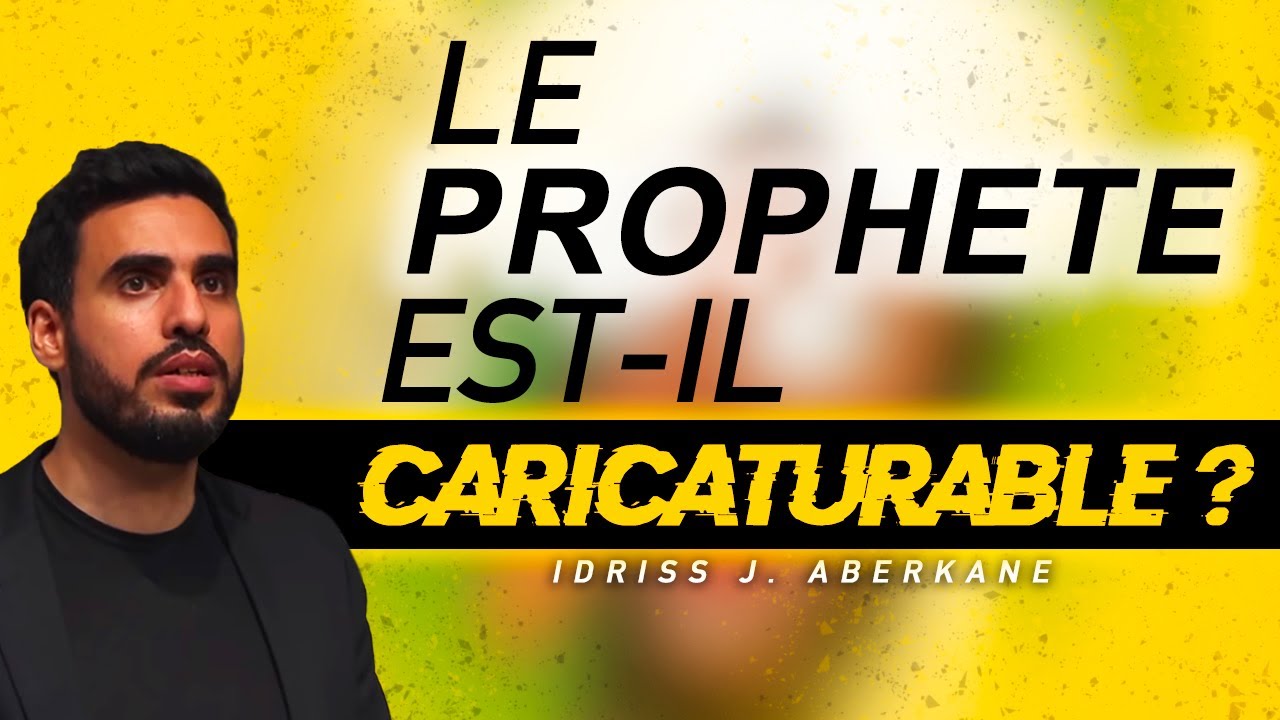 Le prophète est-il caricaturable ? | IDRISS ABERKANE