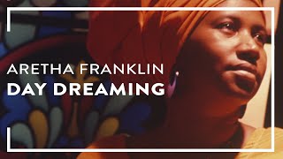 Aretha Franklin - Day Dreaming (Lyric Video)