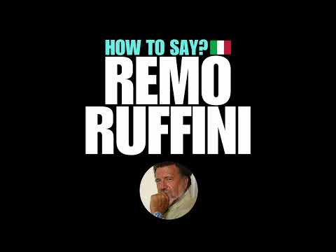 HOW TO PRONOUNCE REMO RUFFINI CORRECTLY? NATIVE ITALIAN PRONUNCIATION